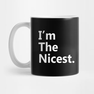 I'm the nicest Mug